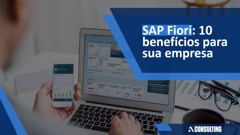 SAP Fiori: 10 benefícios para sua empresa